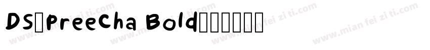 DS-PreeCha Bold字体转换